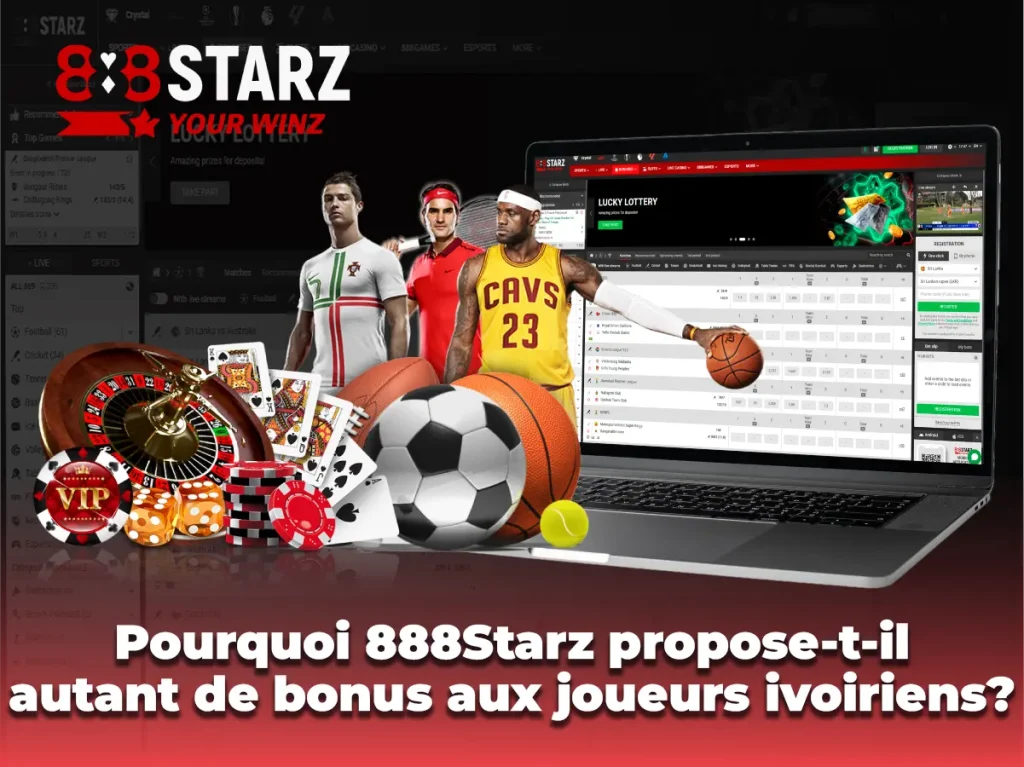 Pourquoi 888Starz propose-t-il autant de bonus aux joueurs ivoiriens ?